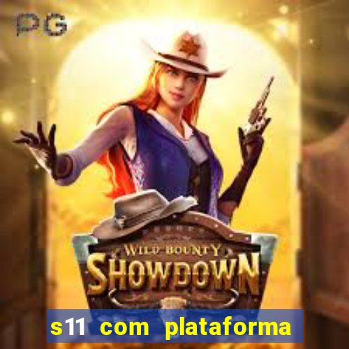 s11 com plataforma de jogos